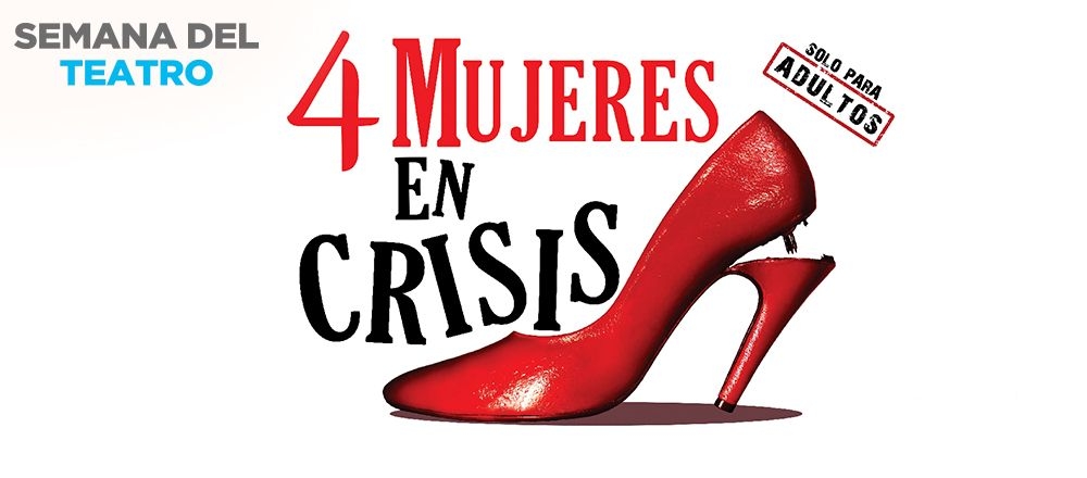 4 MUJERES EN CRISIS | SEMANA DEL TEATRO - Tu Entrada 4 MUJERES EN CRISIS | SEMANA DEL TEATRO - Tu Entrada - Club De Suscriptores El Comercio Perú.