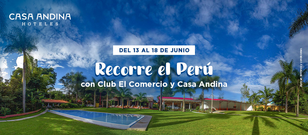 DEL 13 AL 18 DE JUNIO - CASA ANDINA HOTELES DEL 13 AL 18 DE JUNIO - CASA ANDINA HOTELES - Club De Suscriptores El Comercio Perú.