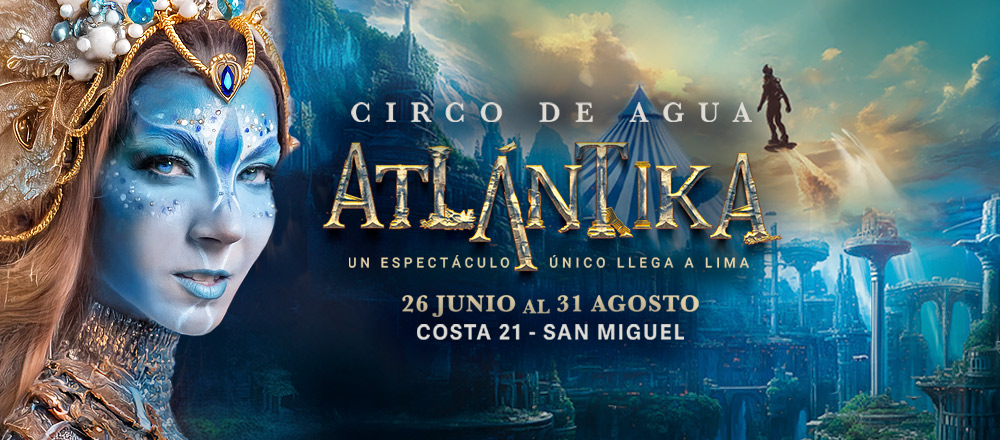 CIRCO DE AGUA ATLANTIKA - JOINNUS CIRCO DE AGUA ATLANTIKA - JOINNUS - Club De Suscriptores El Comercio Perú.