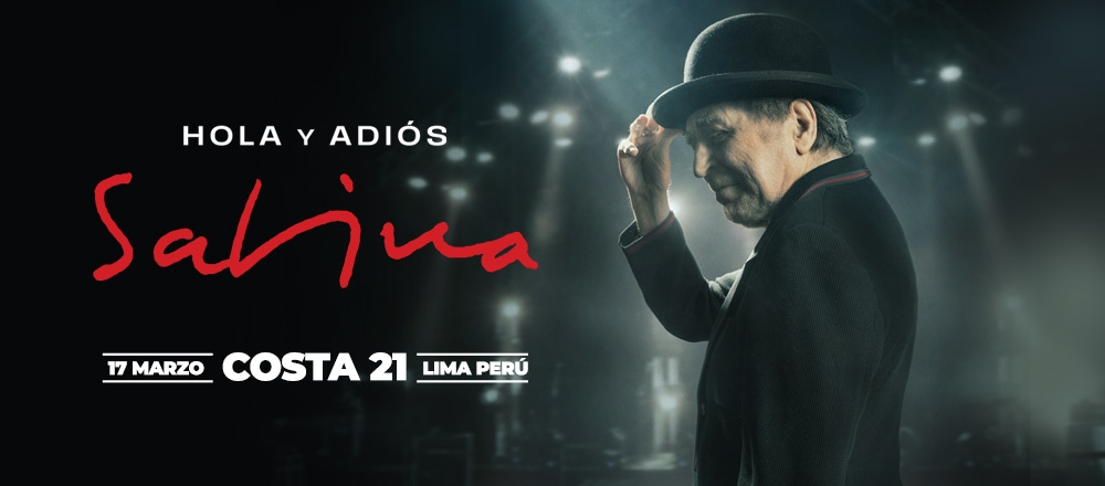 JOAQUÍN SABINA | HOLA Y ADIÓS - Teleticket - Club De Suscriptores El Comercio Perú.