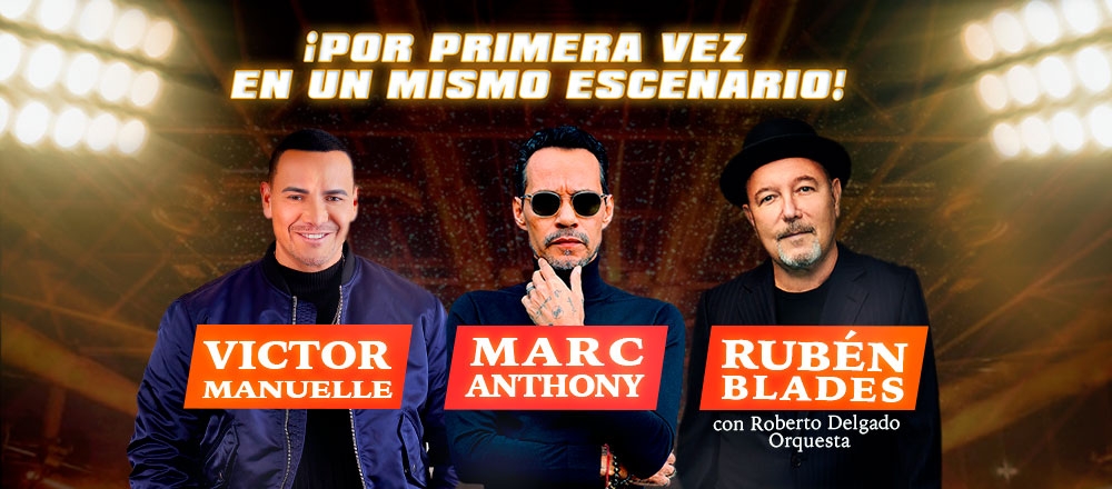 MARC ANTHONY, VICTOR MANUELLE & RUBEN BLADES - TICKETMASTER PERU S.A. - Club De Suscriptores El Comercio Perú.