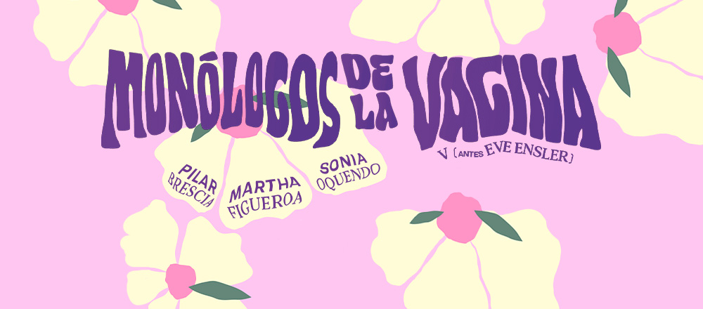 MONÓLOGOS DE LA VAGINA | JUEVES Y DOMINGOS - Teleticket MONÓLOGOS DE LA VAGINA | JUEVES Y DOMINGOS - Teleticket - Club De Suscriptores El Comercio Perú.