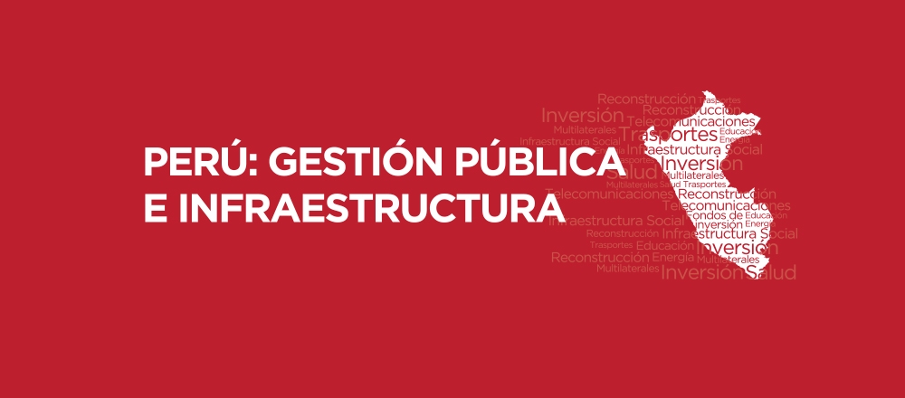 PERÚ GESTIÓN PÚBLICA E INFRAESTRUCTURA - EL DORADO INVESTMENTS PERÚ GESTIÓN PÚBLICA E INFRAESTRUCTURA - EL DORADO INVESTMENTS - Club De Suscriptores El Comercio Perú.