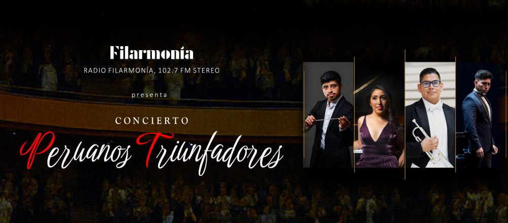 PERUANOS TRIUNFADORES | RADIO FILARMONÍA  - RADIO FILARMONIA - Club De Suscriptores El Comercio Perú.